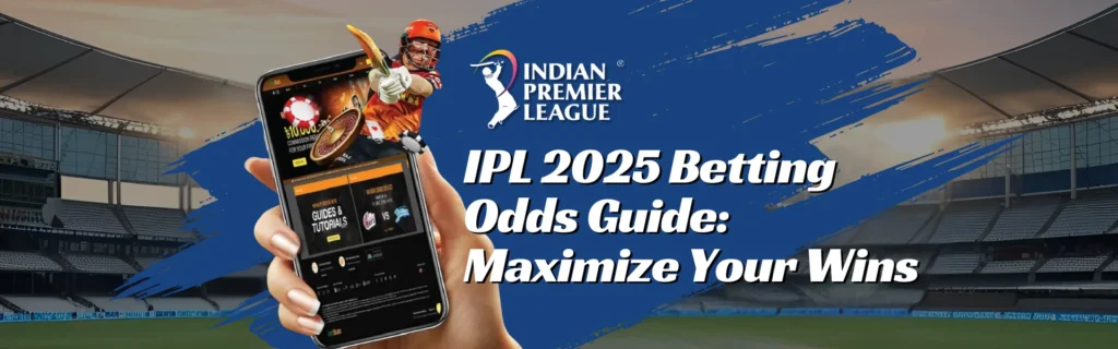 IPL Betting Odds 2025: Get Ready for the Big Wins with This Guide 2 IPL Betting Odds 2025: Get Ready for the Big Wins with This Guide