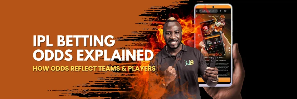 IPL Betting Odds 2025: Get Ready for the Big Wins with This Guide 4 IPL Betting Odds Explained: What IPL Betting Odds Tell Us About Teams and Players
